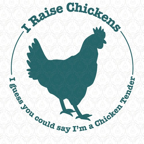 Chicken Tender SVG I Raise Chickens Funny Farmhouse Farm Etsy