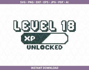 18. Geburtstag SVG PNG | Level 18 Unlocked DXF | Gamer Geburtstag Eighteen Eighteenth Sublimationsdatei / Cricut® / Silhouette pdf eps jpg ai