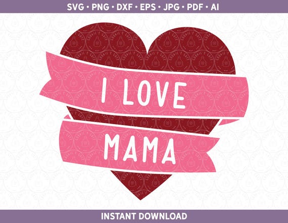 I Love Mama SVG Love Mama Sublimation Mother's Day Kids Tee Cute