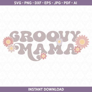 Groovy Mama SVG DXF PNG, Design de camisa Boho Mom, Mamãe e Eu retrô combinando Flower Power Hippie anos 60 e 70 eps pdf jpg para Silhouette / Cricut®