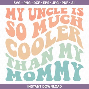 Cool oncle SVG PNG, mon oncle est tellement plus cool que ma maman, drôle de frère soeur couper fichier HTV pour Cricut® / Silhouette dxf ai pdf eps jpg