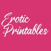 Erotic Printables