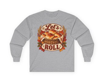 Let's Roll  Long Sleeve Tee