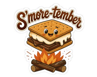 May include: A die-cut sticker featuring a cartoon s'more with a smiling face, positioned above a small campfire with orange flames and brown logs. The text S'more-tember is written in a brown, rounded font arched above the s'more illustration.