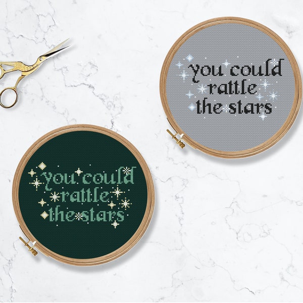 You Could Rattle The Stars Quote cross stitch pattern. Fantasy book