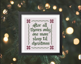 Christmas Quote Cross Stitch pattern - A Christmas Carol, Charles Dickens, only one more sleep til Christmas