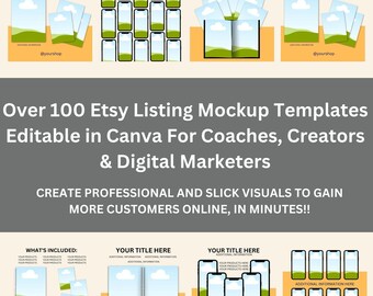 May include: Over 100 Etsy listing mockup templates for coaches, creators, and digital marketers. Editable in Canva. Create professional and slick visuals to gain more customers online, in minutes.  The image shows a variety of mockups featuring different phone and book layouts.