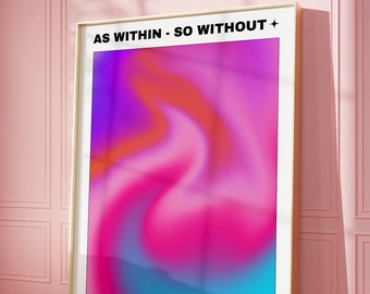 As Within So Without Print, dorm room poster print, Aura Print, Colourful Aura, Grainy Gradient, Spiritual Wall Print gift, DIGITAL DOWNLOAD