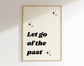 Let Go Of The Past Print, Motivational Print, Retro Poster, Affirmation Print, Positive Affirmation, Spiritual Wall Art, Printable Wall Art