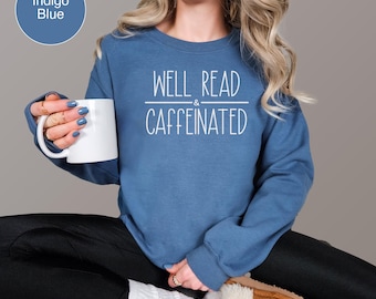 Well Read & Caffeinated Crewneck Sweatshirt, Coffee Lover, Book Lover, Cozy Neutral Crewneck, Bookish Gift, Coffee Club Sweatshirt