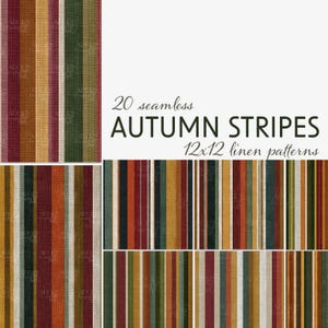 May include: A collection of 20 seamless autumn stripe patterns. The patterns feature vertical stripes in various colors, including burgundy, orange, green, and gold. The text "AUTUMN STRIPES" and "12x12 linen patterns" are displayed.