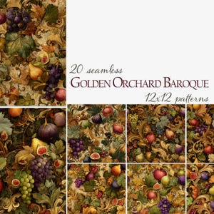 May include: A digital art print featuring a baroque design with a golden orchard theme. The image showcases a variety of fruits, including grapes, figs, and pears, set against a backdrop of ornate, swirling patterns. The text reads "20 seamless GOLDEN ORCHARD BAROQUE 12x12 patterns."