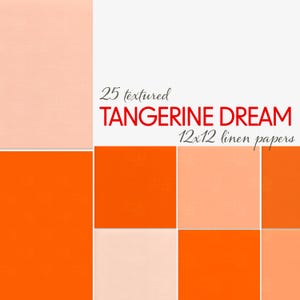 Paquet de papier numérique en lin Tangerine Dreams – 25 fichiers JPG texturés orange 12 x 12 pour scrapbooking, journaux, fabrication de cartes, sublimation