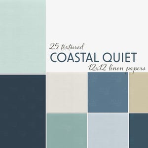 May include: A selection of 25 textured 30.5x30.5 cm linen papers in shades of blue, cream, and beige. The words "Coastal Quiet" are displayed in a stylish font, with the text "25 textured" above and "12x12 linen papers" below.