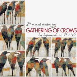 May include: A collection of mixed media art prints featuring stylized crows. The artwork showcases crows with colorful, geometric patterns in shades of red, blue, and gold. The text reads "GATHERING OF CROWS backgrounds on 11 x 8.5".