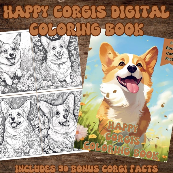 Happy Corgis Digital Coloring Book | 52 Corgi Coloring Pages | Adults and kids Coloring Book | Instant Download | Plus 50 Corgi Bonus Facts