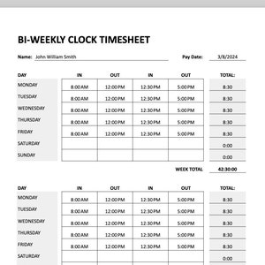 May include: A black and white bi-weekly clock timesheet with the name John William Smith and a pay date of 3/8/2024. The timesheet includes columns for day, in, out, in, out, and total. The total for each day is 8:30, except for Saturday and Sunday, which are 0:00. The week total is 42:30:00.