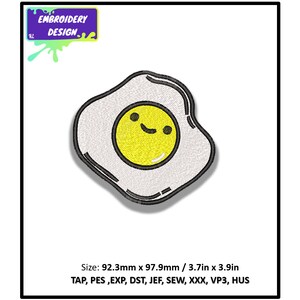 May include: A white and yellow embroidered design of a smiling fried egg. The design is 3.7 inches by 3.9 inches.