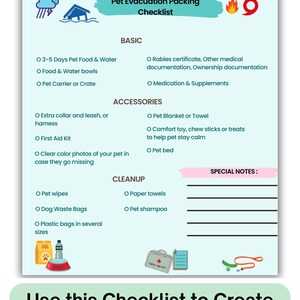 May include: A light blue Pet Emergency GO Bag checklist featuring icons of a dog, cat, storm, flood, and fire. The document lists essential items under Basic, Accessories, and Cleanup categories, including food, medical records, and supplies for pets.