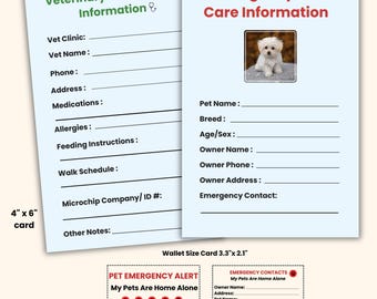 May include: Two pet emergency information cards. One card is for veterinary and medical information, and the other is for emergency pet care information. The cards are 4" x 6" and wallet-sized 3.3" x 2.1". The emergency card has a photo of a small white dog.