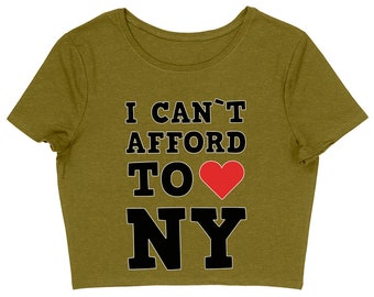 I Can't Afford to Love NY Women's Cropped T-Shirt - Art Crop Top - Graphic Crop Tee Shirt