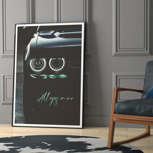 Car Wall Art – Dodge Charger Digital Poster – Luxury Car Print – Modern Car Prints – All Eyes On Me Digital Download