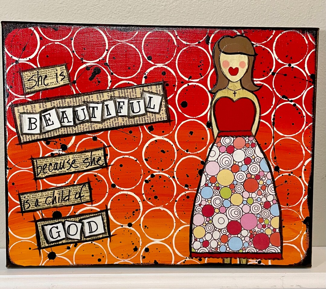 She Is Beautiful She is Beautiful Because She is a Child of God Painting: Mixed Media ...