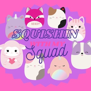 Squishin with my Squad Sign