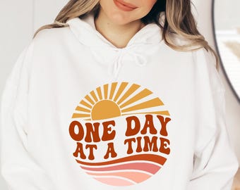One Day At A Time Hoodie: Motivational Sober Life Sweatshirt