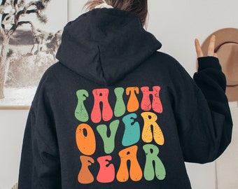 Faith Over Fear Hoodie: Trendy Christian Bible Verse Sweatshirt