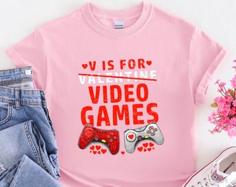 Games Valentines Shirt, V Is For Valentine Video Games T-shirt, Valentines Day Shirt, Boys Girls Gamer Sweatshirt, Funny Gift For Couples