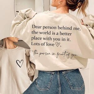 Dear Person Behind Me Sweatshirt, Aesthetic Shirt, Person Behind Me Shirt, Aesthetic Be Kind  Shirt, Trendy Inspirational Shirt,