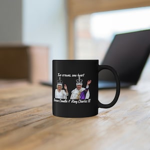 King Charles III and Queen Camilla Mug - Two Crowns, One Heart, 11oz Black Mug, King and Queen mug, Royal gift, British monarchy