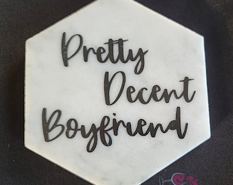 Pretty Decent Boyfriend - Marble Coaster