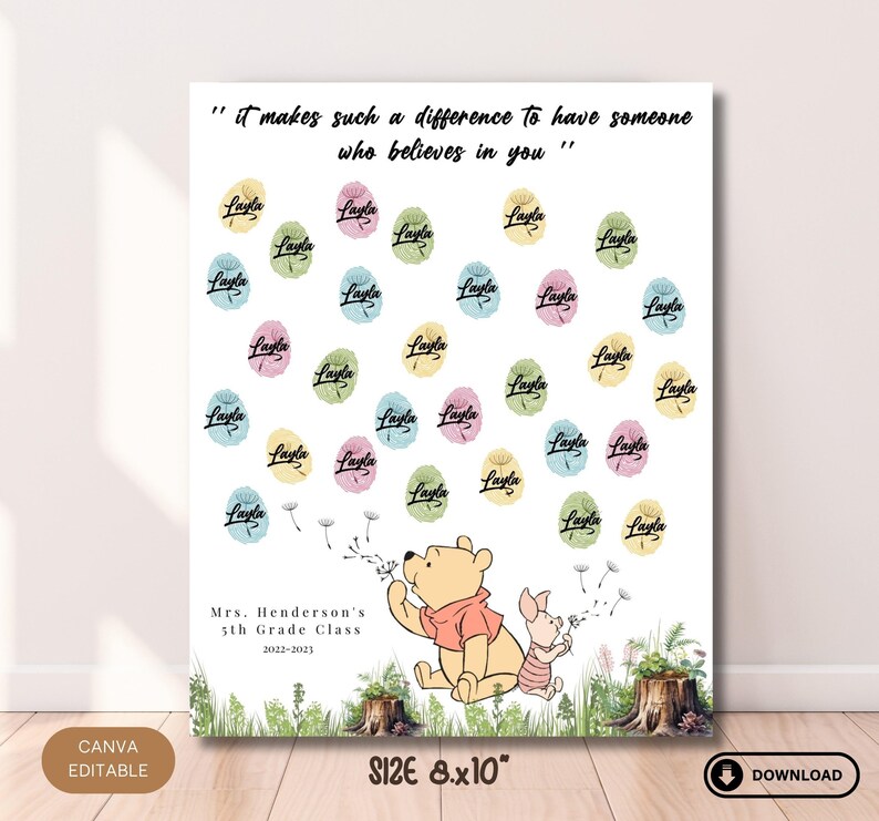 May include: A Winnie the Pooh and Piglet themed classroom sign with the quote "It makes such a difference to have someone who believes in you." The sign features a white background with colorful dots that say "Layla" and a green, brown, and yellow floral design. The sign is 8x10 inches.