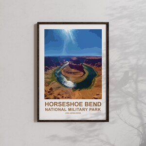May include: A vintage-style poster featuring a photograph of Horseshoe Bend, a horseshoe-shaped meander of the Colorado River, in Glen Canyon National Recreation Area, Arizona. The poster reads "Horseshoe Bend National Military Park, Utah, United States."