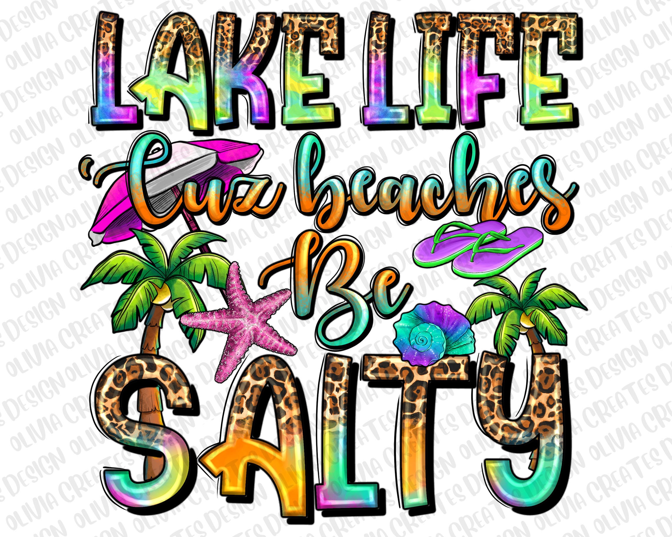 Lake Life cuz Beaches Be Salty Png Sublimation Design