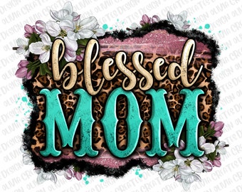 Blessed mom png sublimation design download, western mom png, western png background, Mother's Day png, sublimate designs download