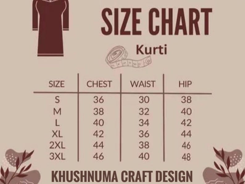 May include: Size chart for a Kurti, a type of Indian tunic, with measurements in inches for chest, waist, and hip. Sizes include S, M, L, XL, 2XL, and 3XL.