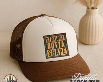 Straight Outta Shape Hat Patch SVG - Funny Gym Design (Digital Download)