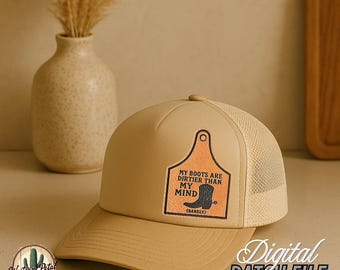 Funny Western Hat Patch SVG – "My Boots Are Dirtier Than My Mind" (Digital Download)