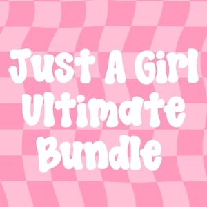 May include: A digital graphic featuring a repeating wavy checkerboard pattern in two shades of pink. The white text centered on the image reads Just A Girl Ultimate Bundle in a rounded, bold, bubbly font style across three distinct lines.