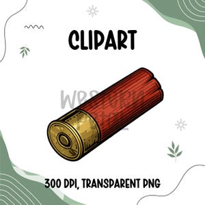 May include: A red and gold shotgun shell illustration with the word "CLIPART" in bold black letters. The text "300 DPI, TRANSPARENT PNG" is also included. The shell is detailed with a gold base and a red body.