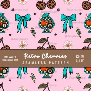 May include: A seamless pattern with a pink background featuring cherries, bows, lightning bolts, daisies, and a spade with cherries and an 8-ball. The text "Retro Cherries" is displayed.
