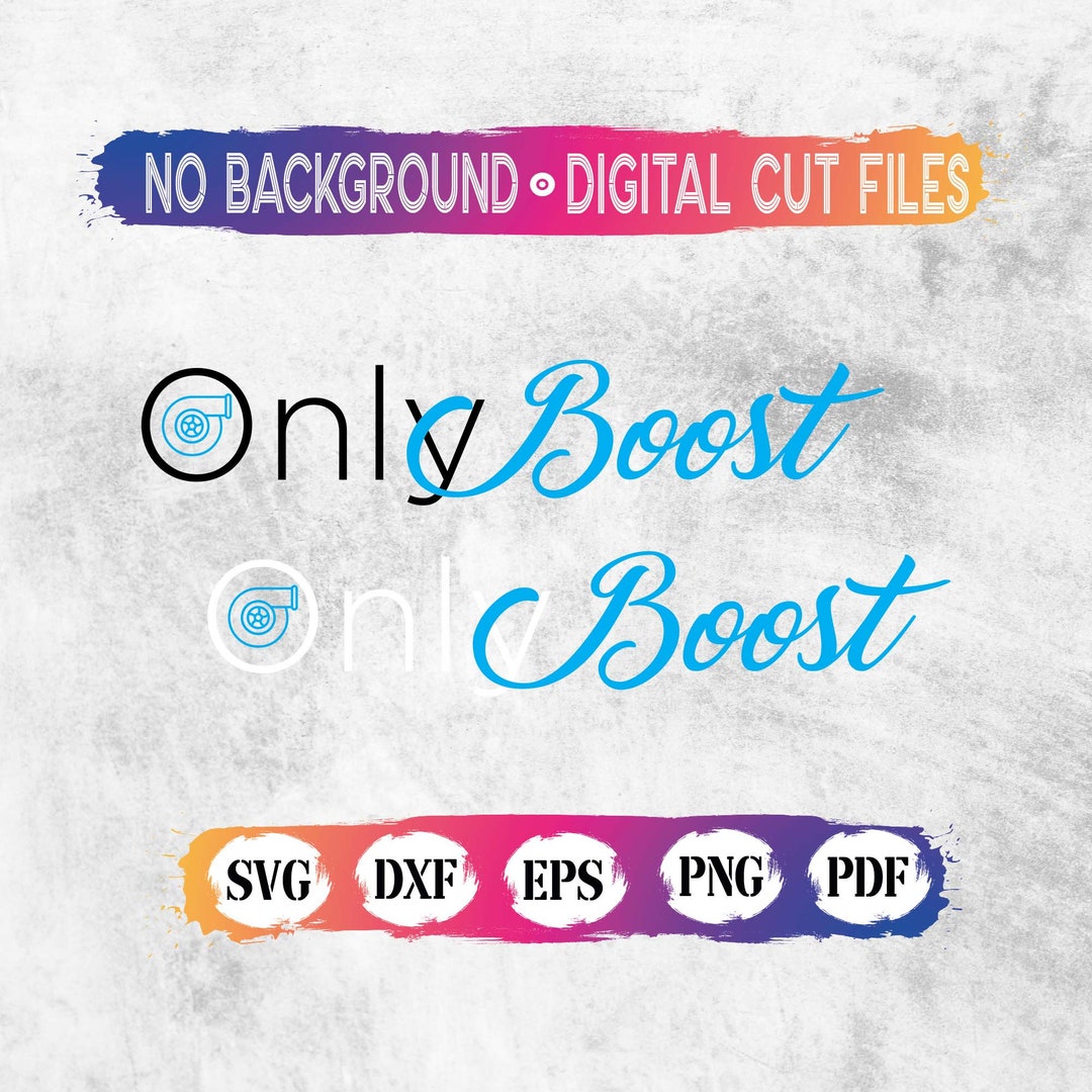 Only Boost SVG, Only SVG, Only Boost ,boost Svg, Only Boost Cricut File