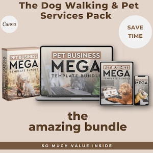 May include: A digital marketing bundle for pet businesses, featuring a laptop, tablet, and phone, each displaying a template with the text "Pet Business Mega Template Bundle". The image also includes the text "The Dog Walking & Pet Services Pack" and "the amazing bundle".