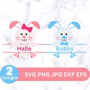 May include: Two bunny SVG cut files, one pink and one blue, with the names Halle and Bobby written below them. The text at the bottom reads "2 Designs SVG PNG JPG DXF EPS".