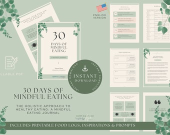 May include: A printable 30-day mindful eating journal with a green and white color scheme. The journal includes food logs, inspirations, and prompts. The text "30 Days of Mindful Eating" is featured on the cover.