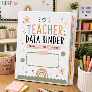 May include: A white three-ring binder titled Teacher Data Binder with the text Organize, Track, Support. The cover features pastel illustrations of a flower, a rainbow, stars, hearts, and smiley faces, with four labeled tabs for class records.