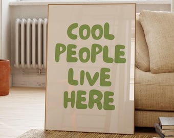 Cool People Live Here Print, Sage Green Wall Art for Modern Apartment Vibes